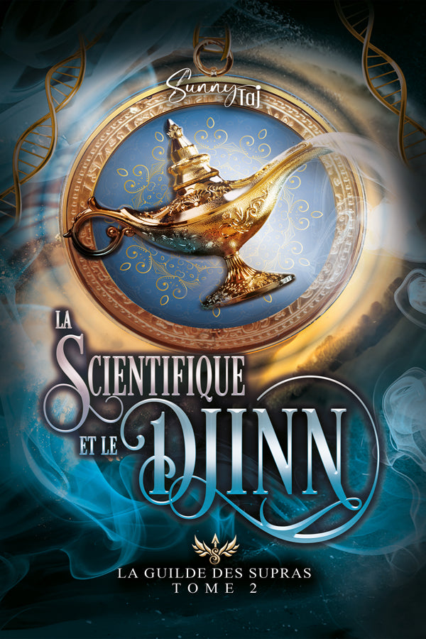 La Scientifique et le Djinn - La Guilde des Supras T2
