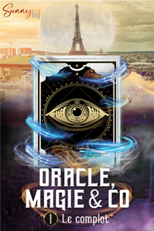 Oracle, Magie & Co T1 Le Complot