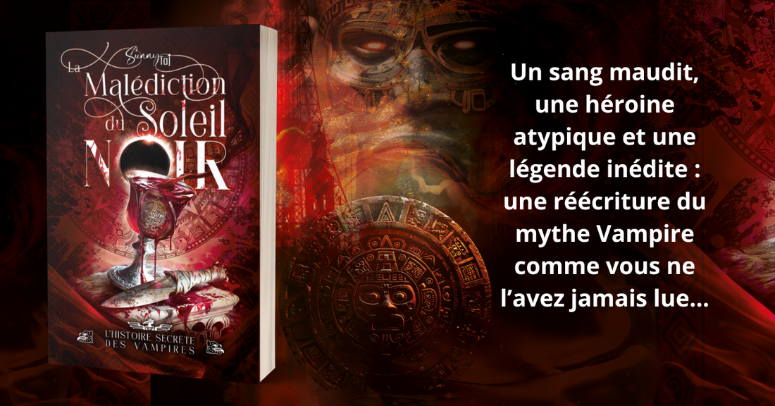 La Malédiction du Soleil Noir - l'histoire secrète des Vampires